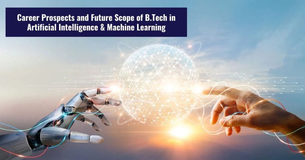 Career Prospects and Future Scope of B.Tech in Artificial Intelligence & Machine Learning – GL Bajaj